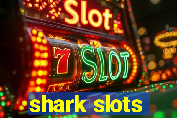 shark slots